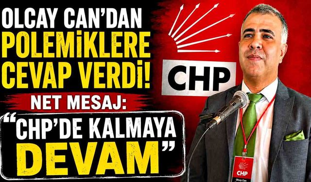 Olcay Can; “CHP’de kalmaya devam”