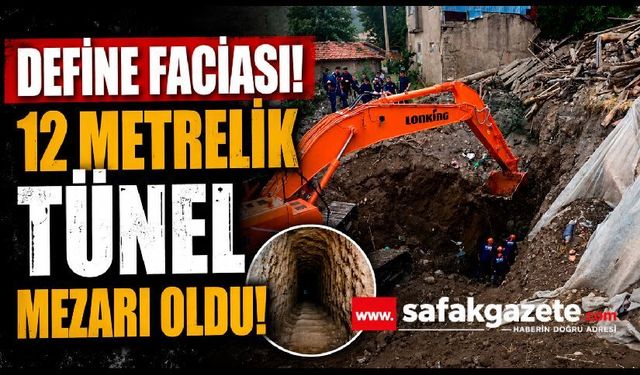 Define ararken 12 metrelik tünel mezarı oldu!