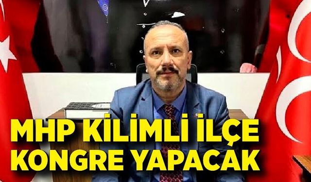 MHP Kilimli İlçe Kongre yapacak