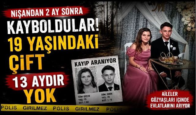 19 yaşındaki genç, nişanlısı ile sırra kadem bastı