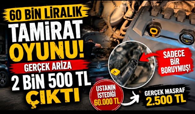 Pes dedirten parça oyunu: 60 Bin Liralık Tamirat Oyunu! Gerçek Arıza 2 Bin 500 TL Çıktı