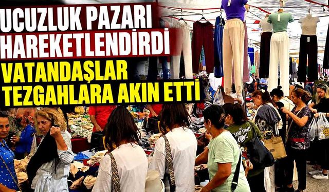 Ucuzluk pazarı hareketlendirdi: Vatandaşlar tezgahlara akın etti