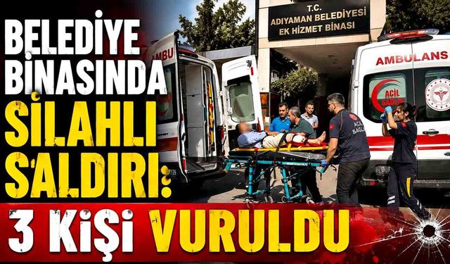 Belediye binası bahçesinde silahlı saldırı: 3 yaralı