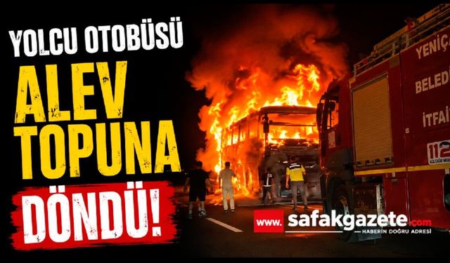 Yolcu otobüsü alev topuna döndü