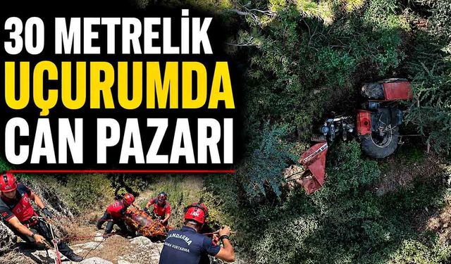 30 metrelik uçurumda can pazarı