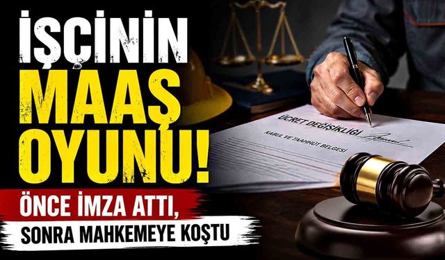 İşçinin Maaş Oyunu Yargıtay’dan Döndü!