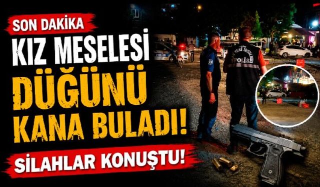Düğünde “kız meselesi” kanlı bitti: 1 yaralı