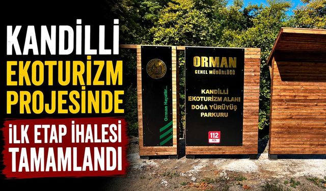 Kandilli Ekoturizm Projesinde ilk etap ihalesi tamamlandı