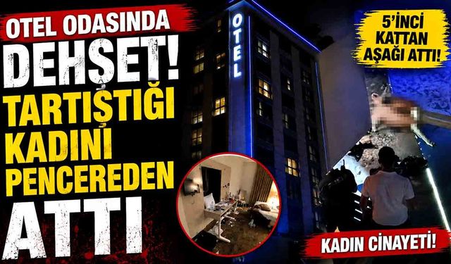 Kavga ettiği kadını otelin 5. katından aşağıya attı