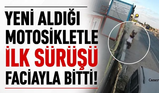 Yeni Aldığı Motosikletle İlk Sürüşü Faciayla Bitti! 22 Yaşında Hayatını Kaybetti