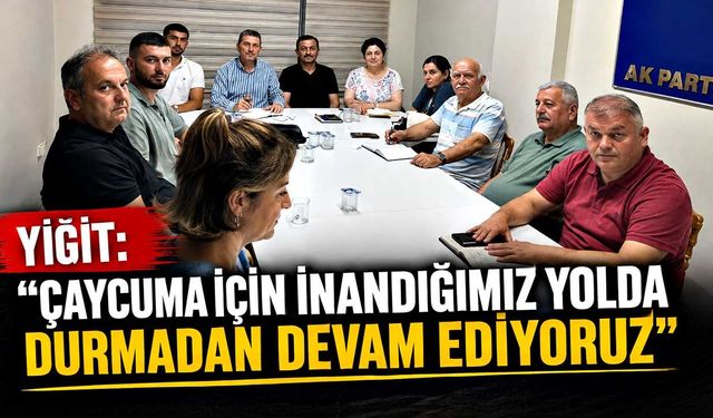 Yiğit: “Çaycuma için inandığımız yolda durmadan devam ediyoruz”