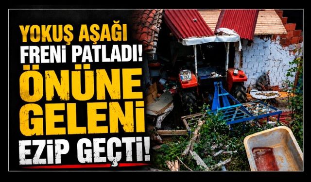 Yokuş Aşağı Freni Patladı! Önüne Geleni Ezip Geçti