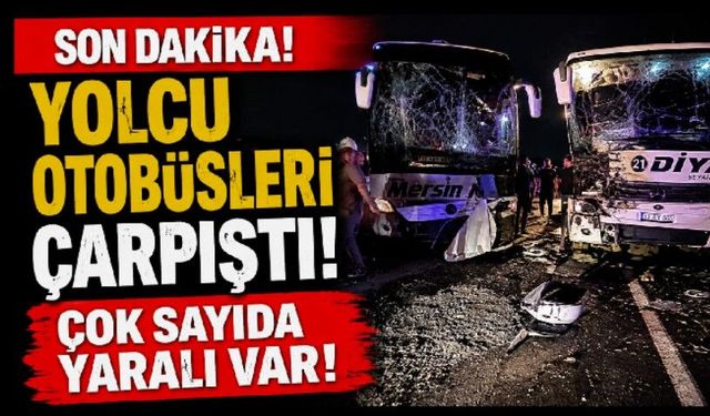 Gece yarısı feci kaza! İki yolcu otobüsü çarpıştı: 13 yaralı
