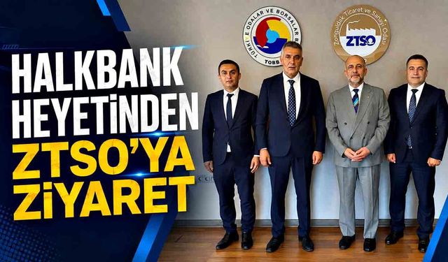 Halkbank heyetinden ZTSO’ya ziyaret