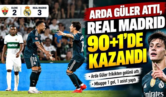 Arda Güler attı, Real Madrid 90+1’de kazandı