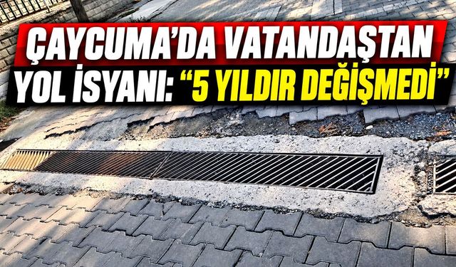 Çaycuma’da vatandaştan yol isyanı: “5 yıldır değişmedi”