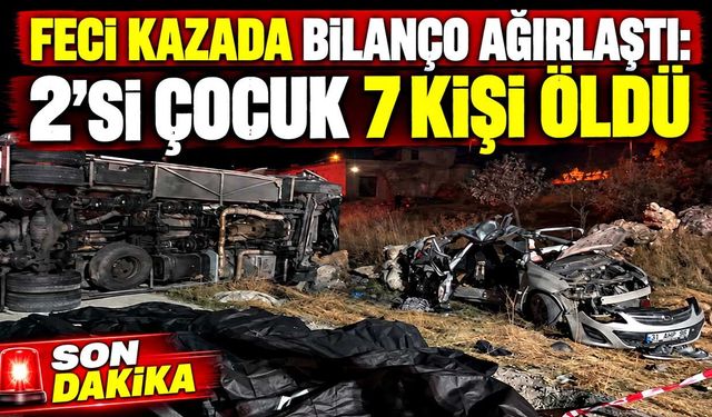 Feci kazada bilanço ağırlaştı: 2’si çocuk 7 kişi öldü