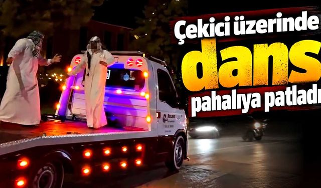Çekici üzerinde dans pahalıya patladı