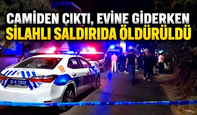 Camiden çıktı, evine giderken silahlı saldırıda öldürüldü