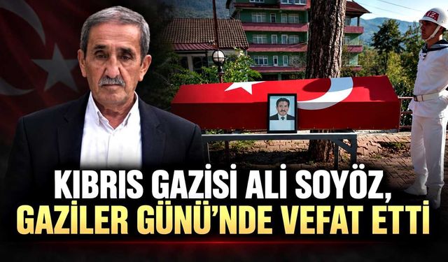 Kıbrıs Gazisi Ali Soyöz, Gaziler Günü’nde hayatını kaybetti