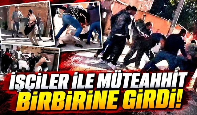 İnşaat işçileri ile müteahhit birbirine girdi: 8 yaralı