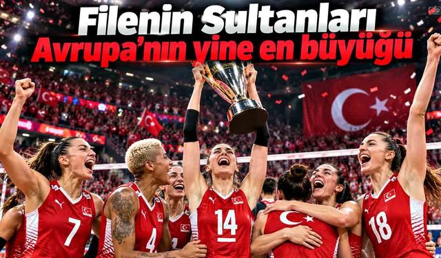 Filenin Sultanları üst üste 2. kez Avrupa şampiyonu