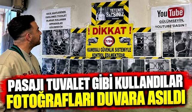 Pasajı tuvalet olarak kullandılar, kendilerini duvarda buldular