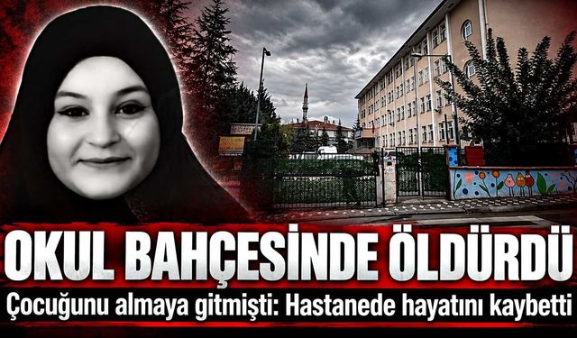 Çocuğunu beklerken bıçaklanan kadın hayatını kaybetti
