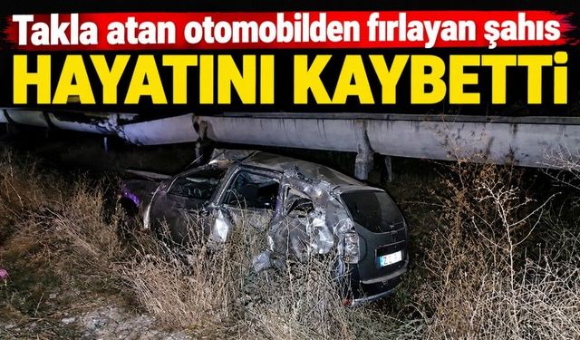 Otomobil takla attı: 30 yaşındaki Yasin hayatını kaybetti