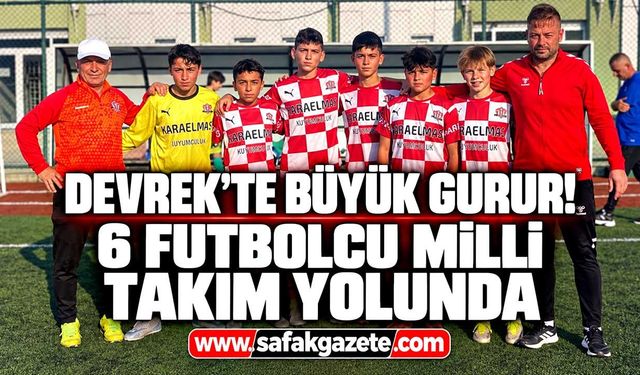 Devrek'te büyük gurur! 6 futbolcu milli takım yolunda