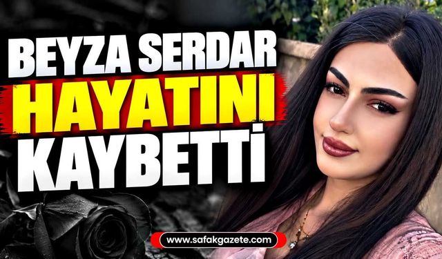 20 yaşındaki Beyza’dan acı haber! Evinde ölü bulundu