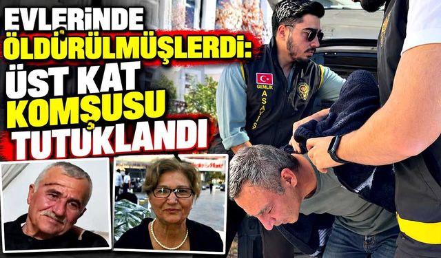 Şikâyetlerden onları sorumlu tuttu: Çifte cinayette tutuklama