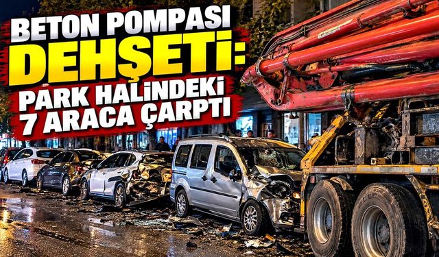 El freni çekilmeyen beton pompası geri kaydı: 7 araca çarptı