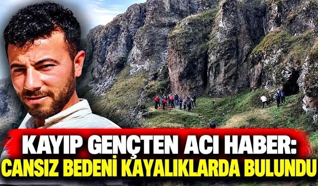 Kayıp gençten acı haber: Cansız bedeni kayalıklarda bulundu