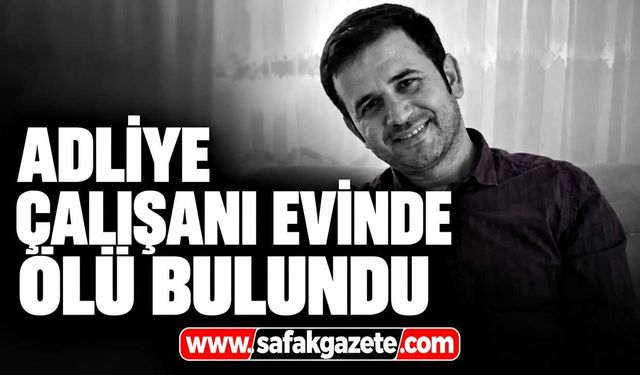 Adliye çalışanı evinde ölü bulundu! 43 yaşındaydı