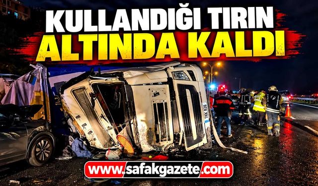 TEM'de feci ölüm: Kullandığı tırın altında kalan sürücü hayatını kaybetti, 2 yaralı
