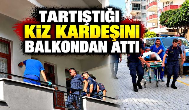 Tartıştığı kız kardeşini balkondan attı; 1 ölü, 1 yaralı