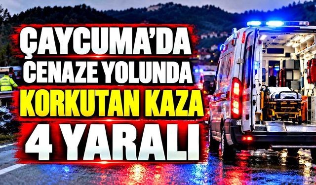 Çaycuma’da cenaze yolunda korkutan kaza; 4 yaralı