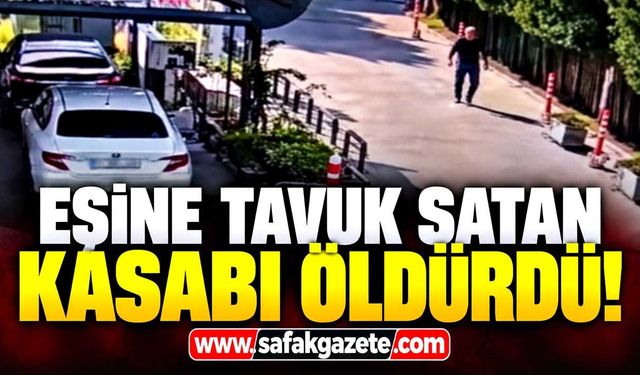 Boşanma aşamasındaki eşine tavuk satan kasabı öldürdü