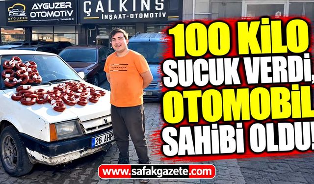 Şaşırtan takas! 100 kilo sucuğa otomobil aldı