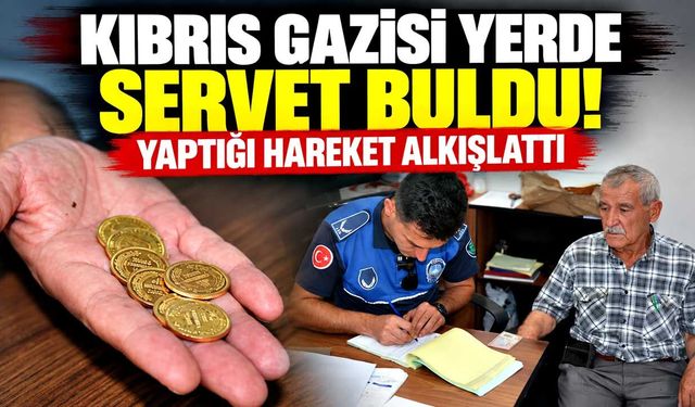 Kıbrıs Gazisi bulduğu 400 bin TL'lik altını teslim etti!