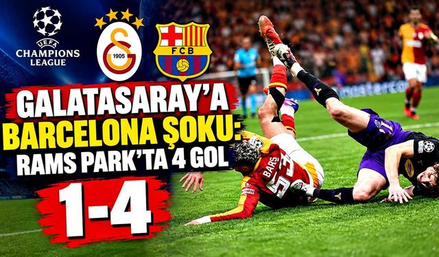 Galatasaray’a Barcelona şoku: RAMS Park’ta 4 gol