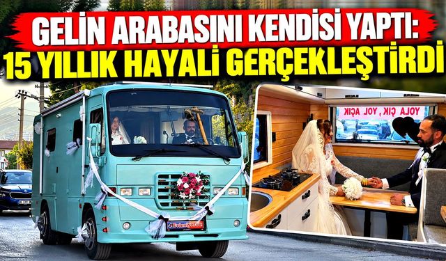 Damat 3 yıl boyunca hazırladı: Gelini karavanla aldı