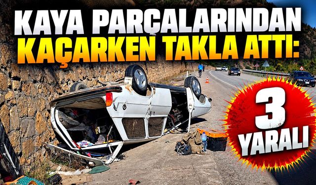 Kaya parçalarından kaçarken takla attı: 3 yaralı