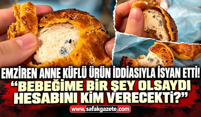 Emziren anne küflü ürün iddiasıyla isyan etti!  "Bebeğime bir şey olsaydı hesabını kim verecekti?"