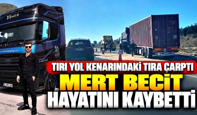 Tırı yol kenarındaki tıra çarptı: 28 yaşındaki sürücü kurtarılamadı