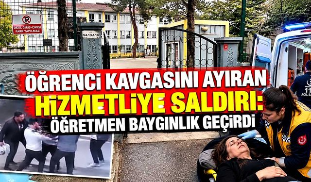 Öğrenci kavgasını ayıran hizmetliye saldırı: Öğretmen baygınlık geçirdi