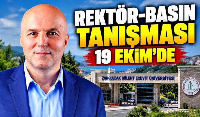 Rektör-Basın tanışması 19 Ekim’de