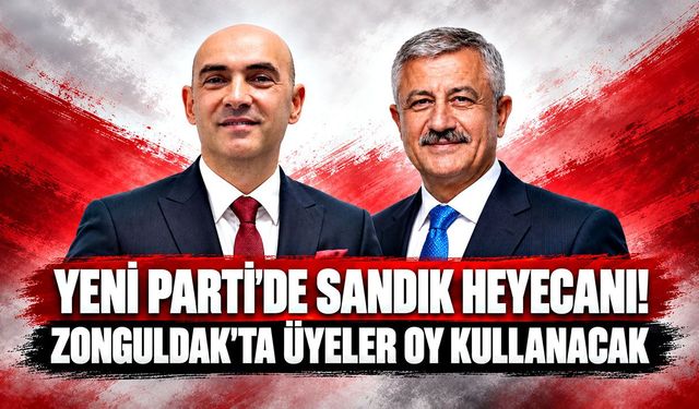 Yeni Parti'de sandık heyecanı! Zonguldak'ta üyeler oy kullanacak