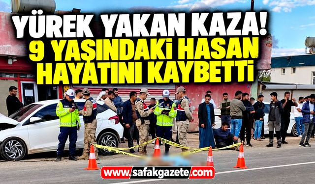 Yürek yakan kaza! 9 yaşındaki Hasan hayatını kaybetti
